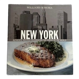 Williams-Sonoma New York Authentic Recipes Foods of the World Hardcover 192 Pgs